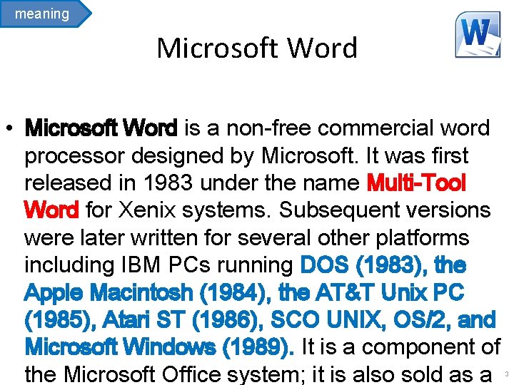 meaning Microsoft Word • Microsoft Word is a non-free commercial word processor designed by