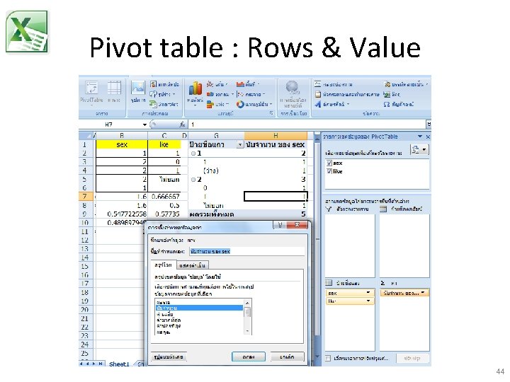 Pivot table : Rows & Value 44 