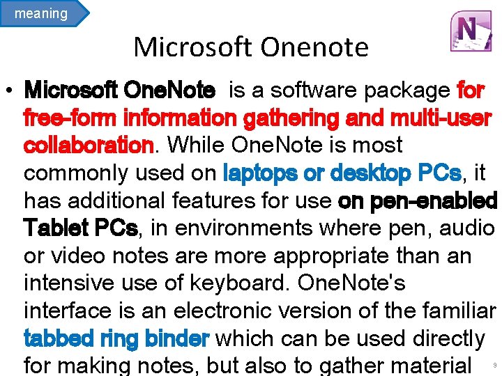 meaning Microsoft Onenote • Microsoft One. Note is a software package for free-form information meaning Microsoft Onenote • Microsoft One. Note is a software package for free-form information