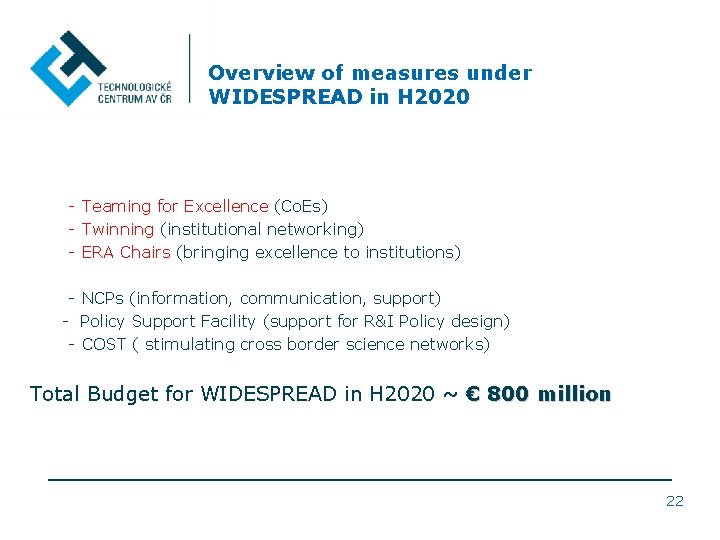 Overview of measures under WIDESPREAD in H 2020 - Teaming for Excellence (Co. Es)