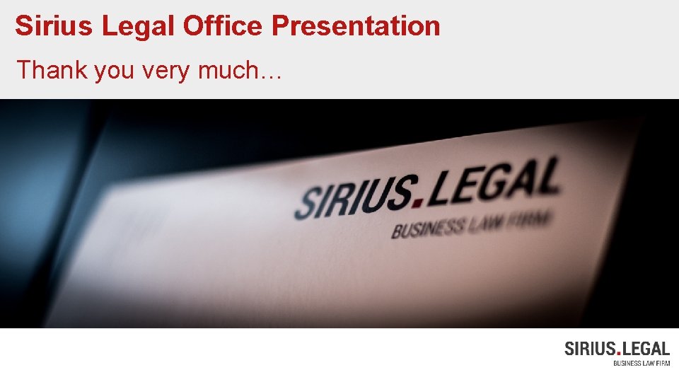Sirius Legal Office Presentation Thank you very much… 