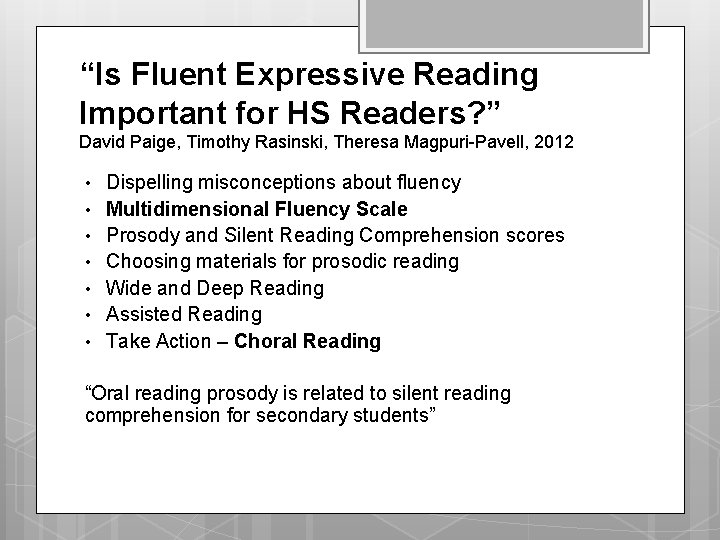 “Is Fluent Expressive Reading Important for HS Readers? ” David Paige, Timothy Rasinski, Theresa