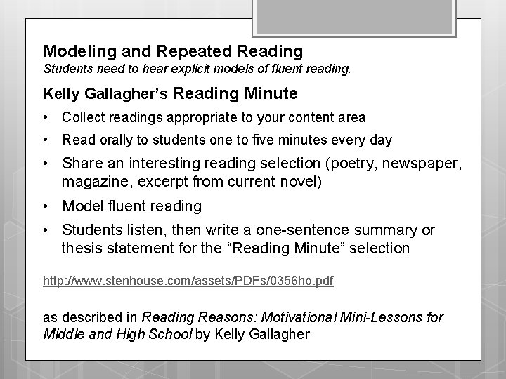 Modeling and Repeated Reading Students need to hear explicit models of fluent reading. Kelly