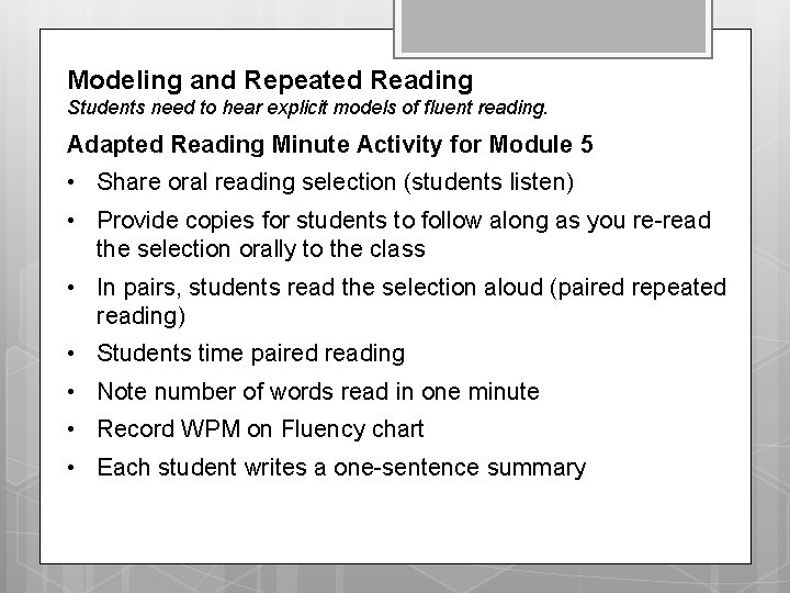 Modeling and Repeated Reading Students need to hear explicit models of fluent reading. Adapted