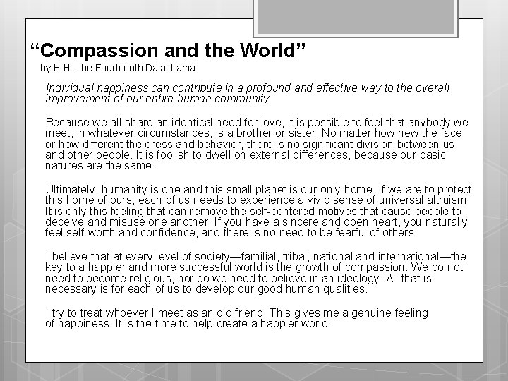 “Compassion and the World” by H. H. , the Fourteenth Dalai Lama Individual happiness