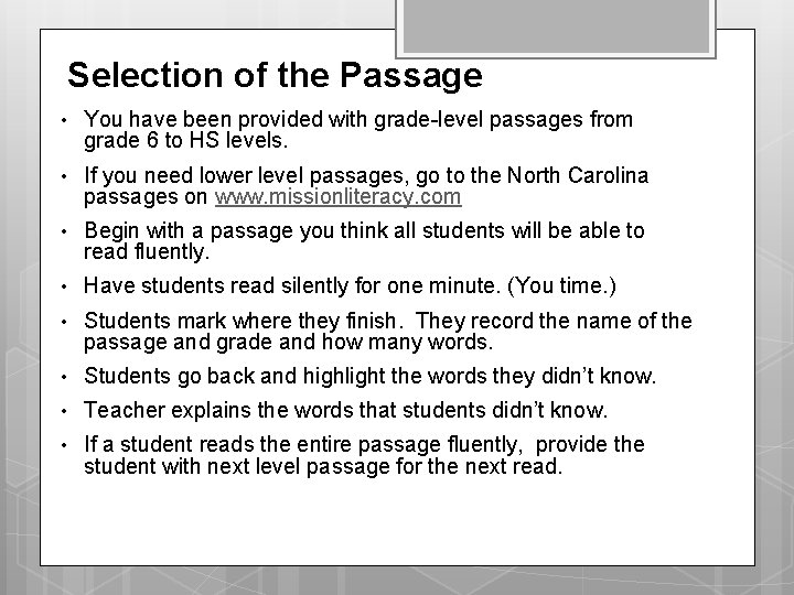 Selection of the Passage • You have been provided with grade-level passages from grade