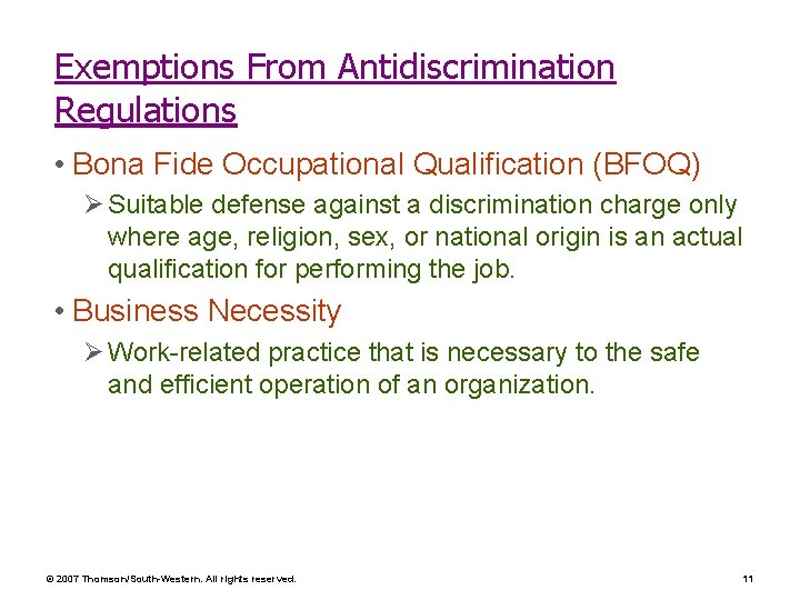 Exemptions From Antidiscrimination Regulations • Bona Fide Occupational Qualification (BFOQ) Ø Suitable defense against
