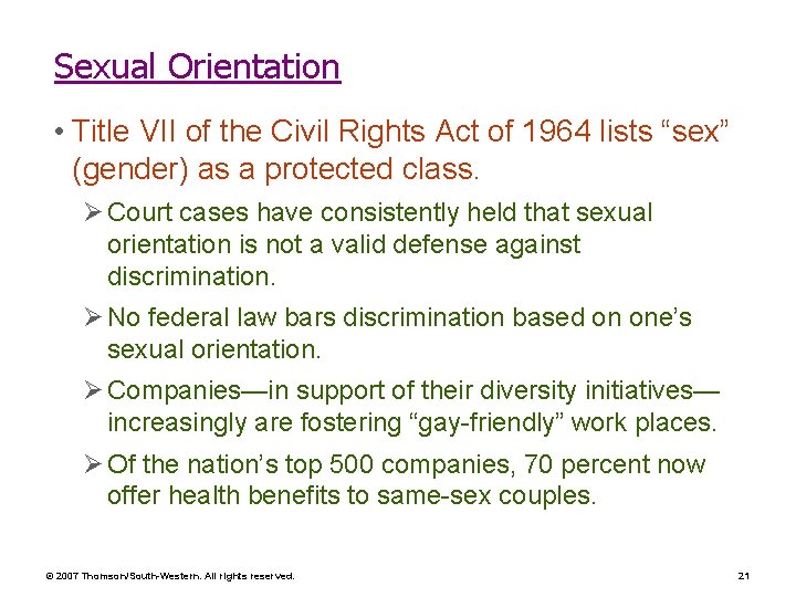 Sexual Orientation • Title VII of the Civil Rights Act of 1964 lists “sex”