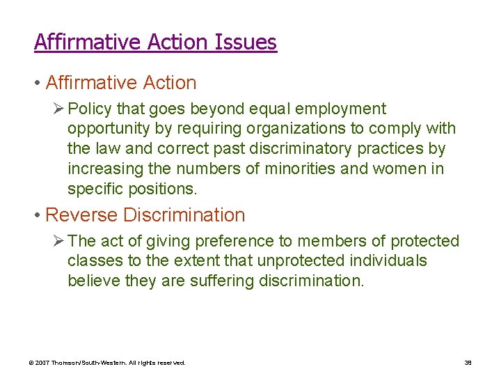 Affirmative Action Issues • Affirmative Action Ø Policy that goes beyond equal employment opportunity