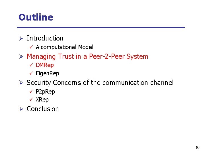 Outline Ø Introduction ü A computational Model Ø Managing Trust in a Peer-2 -Peer