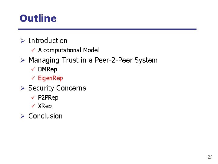 Outline Ø Introduction ü A computational Model Ø Managing Trust in a Peer-2 -Peer