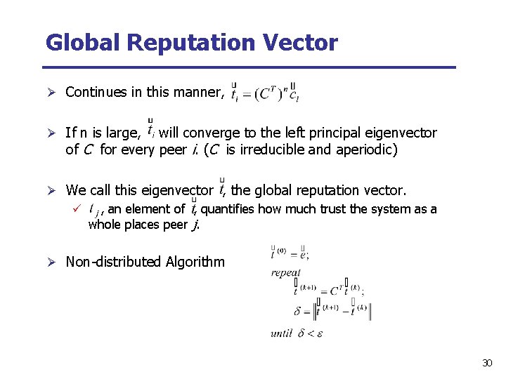 Global Reputation Vector Ø Continues in this manner, Ø If n is large, will