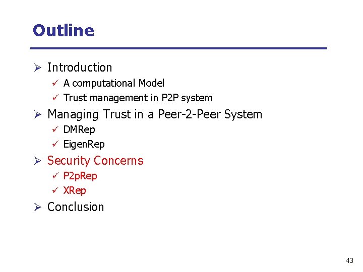Outline Ø Introduction ü A computational Model ü Trust management in P 2 P