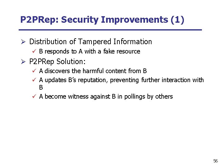 P 2 PRep: Security Improvements (1) Ø Distribution of Tampered Information ü B responds