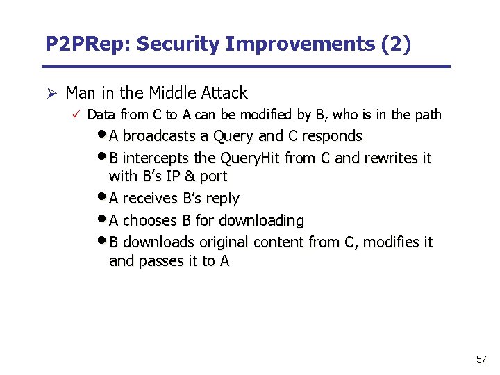 P 2 PRep: Security Improvements (2) Ø Man in the Middle Attack ü Data