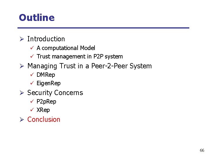 Outline Ø Introduction ü A computational Model ü Trust management in P 2 P