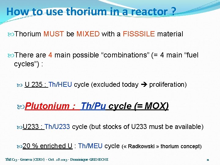 How to use thorium in a reactor ? Thorium MUST be MIXED with a