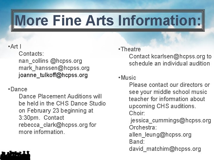 More Fine Arts Information: • Art I Contacts: nan_collins @hcpss. org mark_hanssen@hcpss. org joanne_tulkoff@hcpss.