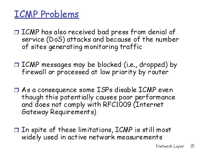 ICMP Problems r ICMP has also received bad press from denial of service (Do.