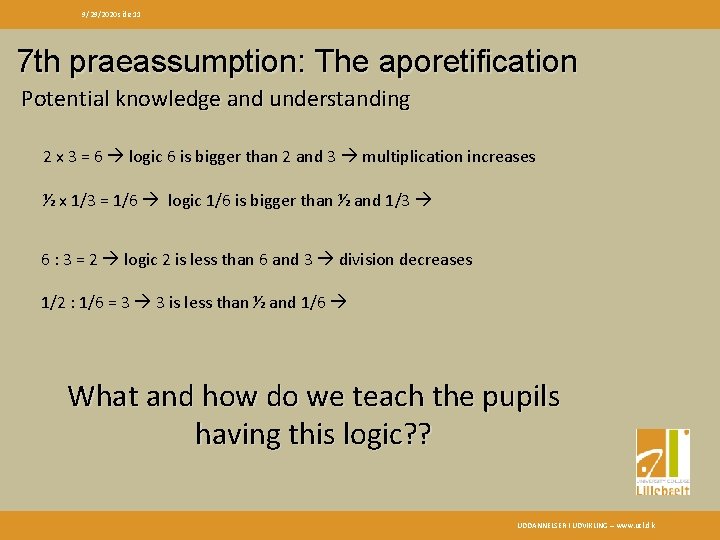 9/29/2020 side 11 7 th praeassumption: The aporetification Potential knowledge and understanding 2 x