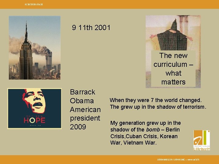 9/29/2020 side 18 9 11 th 2001 The new curriculum – what matters Barrack