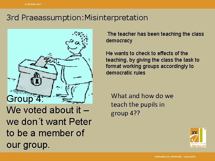9/29/2020 side 7 3 rd Praeassumption: Misinterpretation The teacher has been teaching the class 9/29/2020 side 7 3 rd Praeassumption: Misinterpretation The teacher has been teaching the class