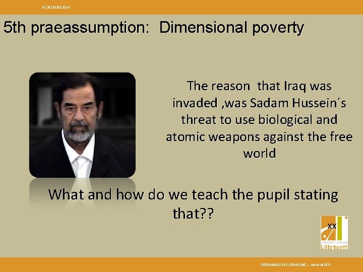 9/29/2020 side 9 5 th praeassumption: Dimensional poverty The reason that Iraq was invaded