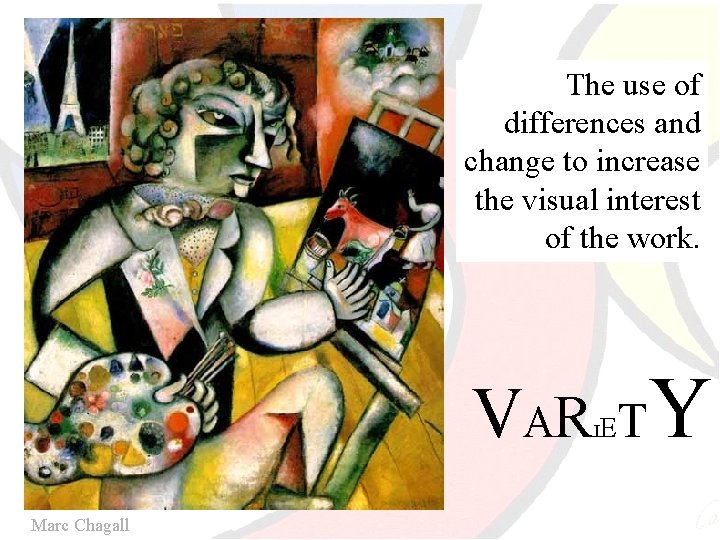 The use of differences and change to increase the visual interest of the work.