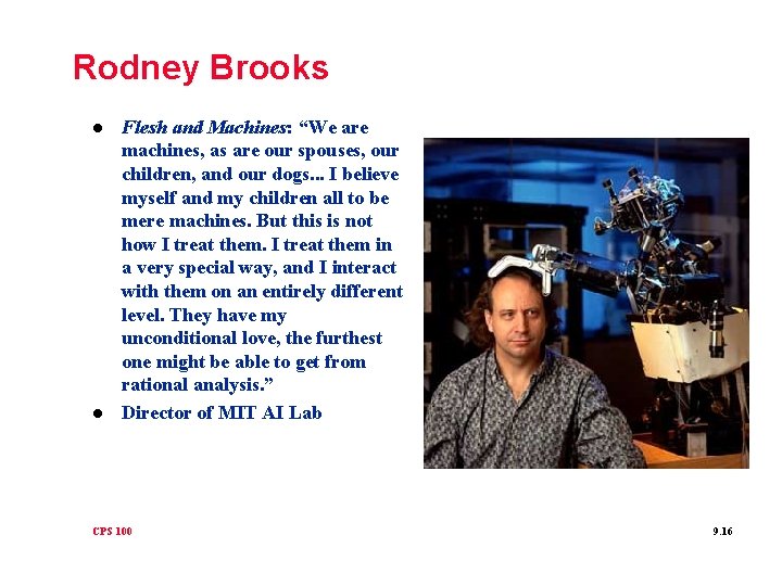 Rodney Brooks l l Flesh and Machines: “We are machines, as are our spouses,