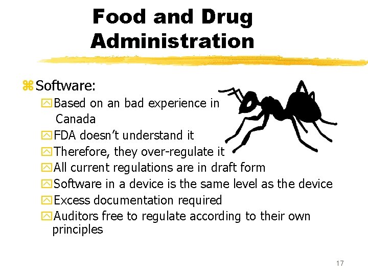 Food and Drug Administration z Software: y. Based on an bad experience in Canada