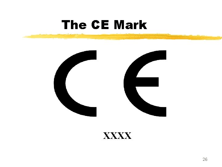 The CE Mark XXXX 26 