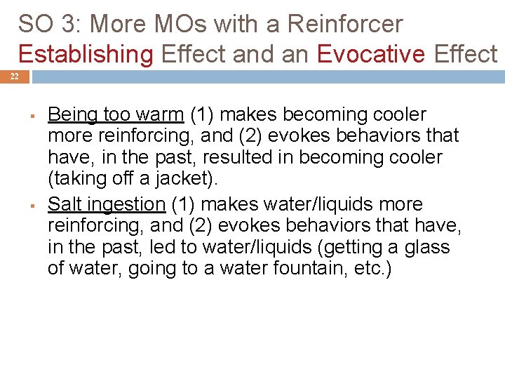 SO 3: More MOs with a Reinforcer Establishing Effect and an Evocative Effect 22