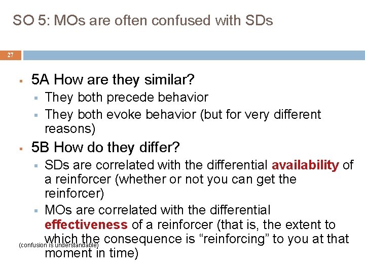 SO 5: MOs are often confused with SDs 27 § 5 A How are