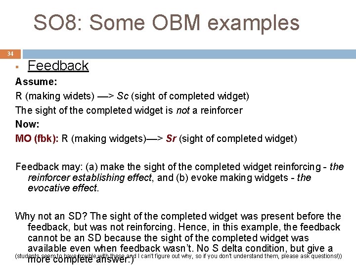 SO 8: Some OBM examples 34 § Feedback Assume: R (making widets) ––> Sc