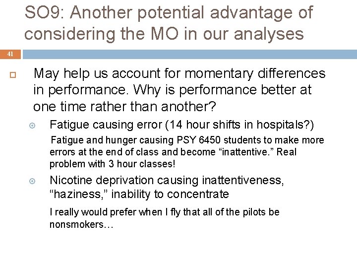 SO 9: Another potential advantage of considering the MO in our analyses 41 May