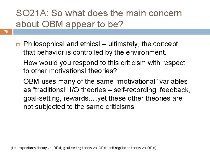 SO 21 A: So what does the main concern about OBM appear to be?