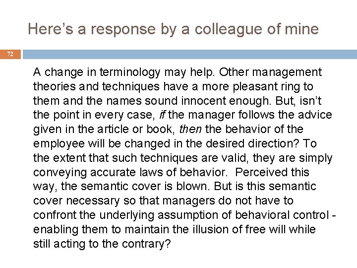 Here’s a response by a colleague of mine 72 A change in terminology may