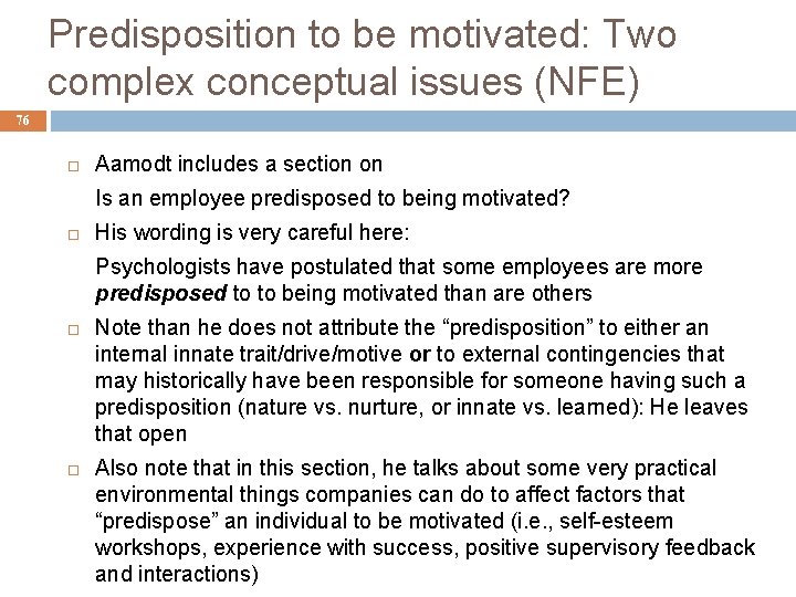Predisposition to be motivated: Two complex conceptual issues (NFE) 76 Aamodt includes a section