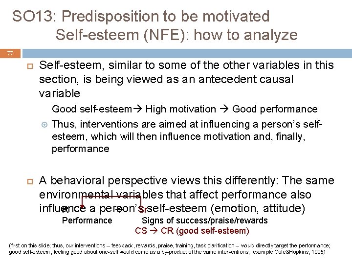 SO 13: Predisposition to be motivated Self-esteem (NFE): how to analyze 77 Self-esteem, similar
