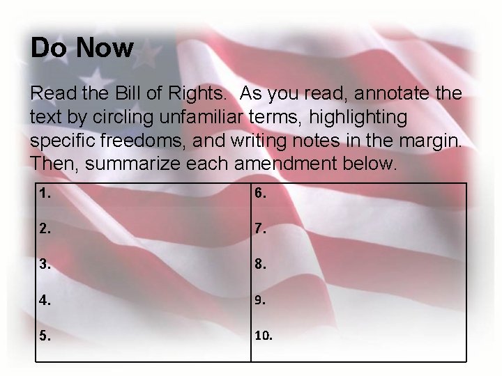 Do Now Read the Bill of Rights. As you read, annotate the text by