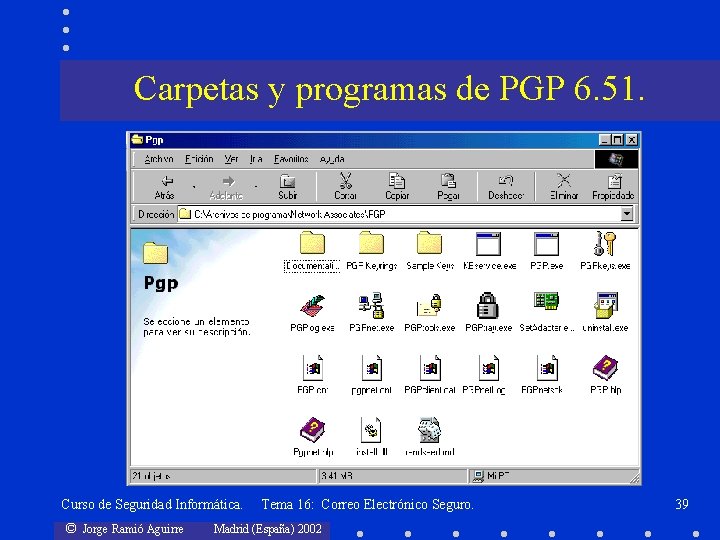 Carpetas y programas de PGP 6. 51. Curso de Seguridad Informática. © Jorge Ramió