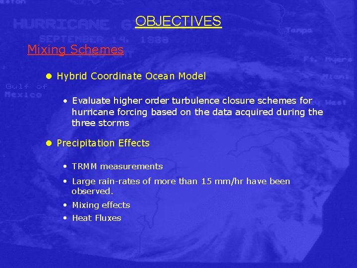 OBJECTIVES Mixing Schemes l Hybrid Coordinate Ocean Model • Evaluate higher order turbulence closure