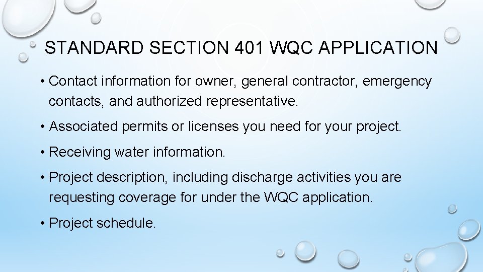 STANDARD SECTION 401 WQC APPLICATION • Contact information for owner, general contractor, emergency contacts,