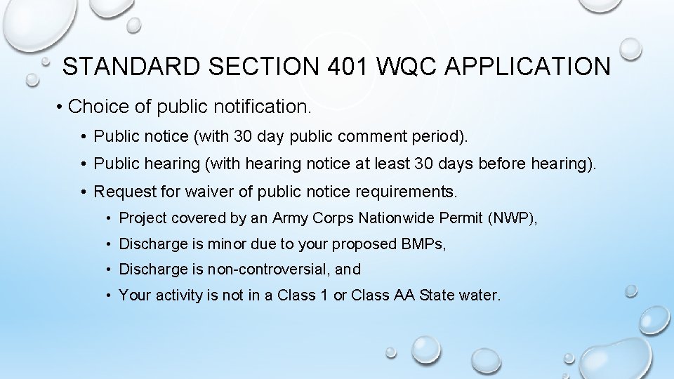 STANDARD SECTION 401 WQC APPLICATION • Choice of public notification. • Public notice (with