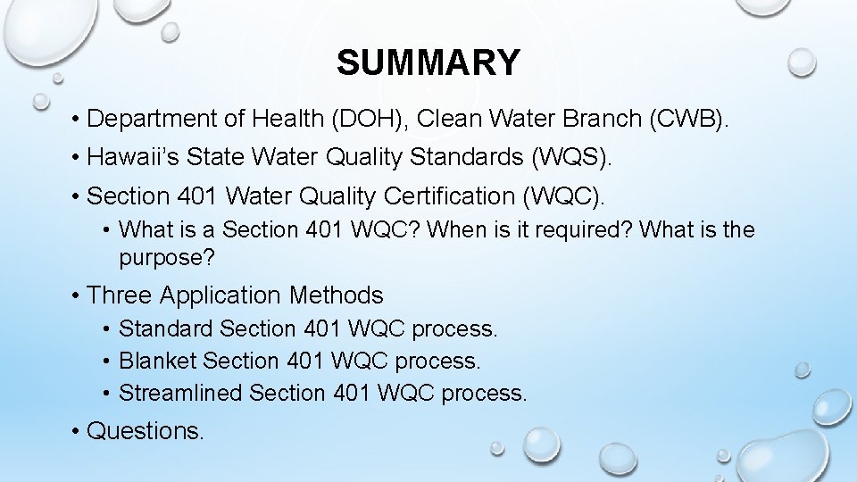 SUMMARY • Department of Health (DOH), Clean Water Branch (CWB). • Hawaii’s State Water