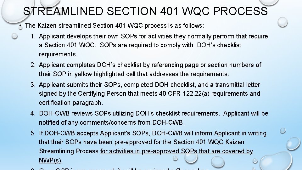 STREAMLINED SECTION 401 WQC PROCESS • The Kaizen streamlined Section 401 WQC process is