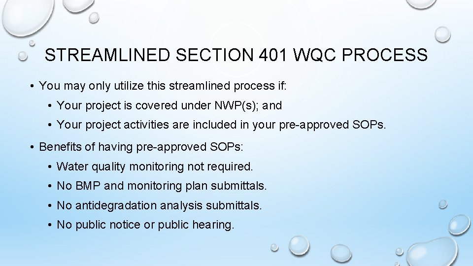 STREAMLINED SECTION 401 WQC PROCESS • You may only utilize this streamlined process if: