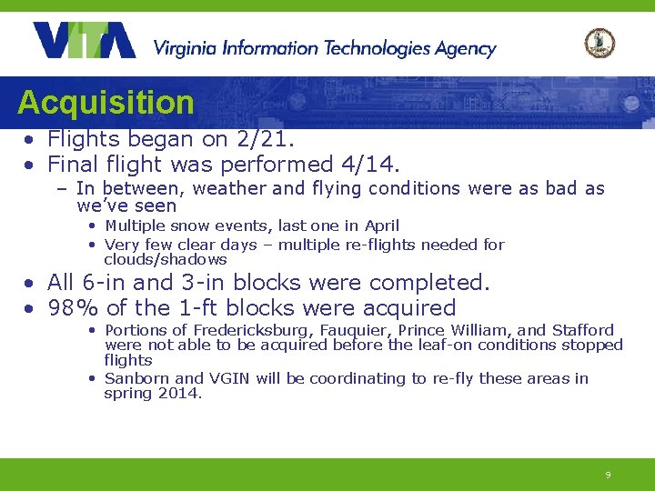 Acquisition • Flights began on 2/21. • Final flight was performed 4/14. – In