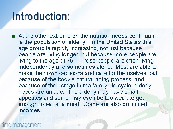 Introduction: n At the other extreme on the nutrition needs continuum is the population