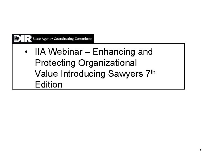  • IIA Webinar – Enhancing and Protecting Organizational Value Introducing Sawyers 7 th